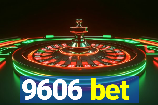 9606 bet